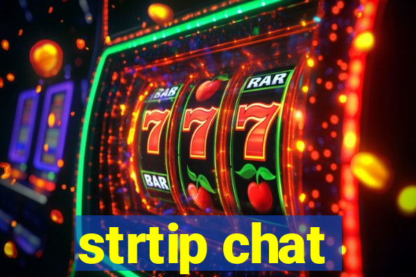 strtip chat